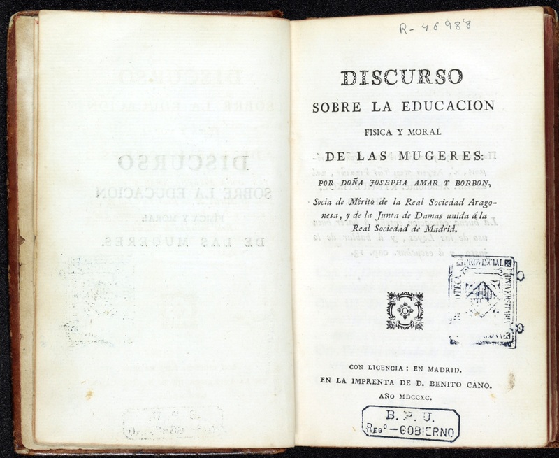 Discurso sobre la educacion fisica y moral de las mugeres  por doña Josepha Amar y Borbón, socia de mérito de la Real Sociedad Aragonesa, y de la Junta de Damas unida á la Real Sociedad de Madrid